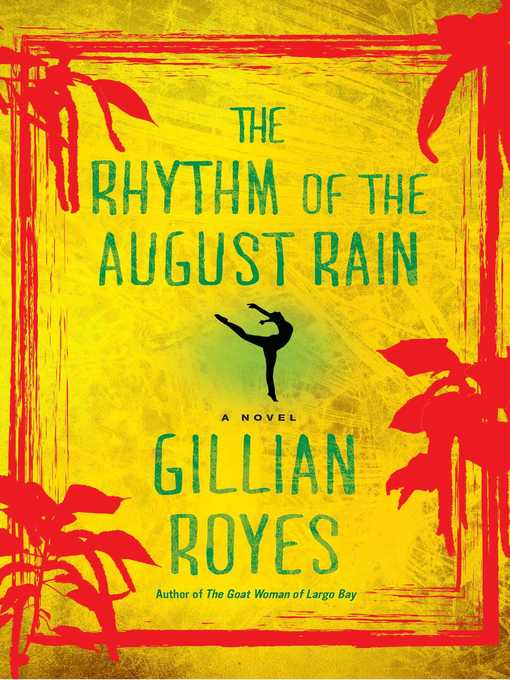 Title details for The Rhythm of the August Rain by Gillian Royes - Wait list